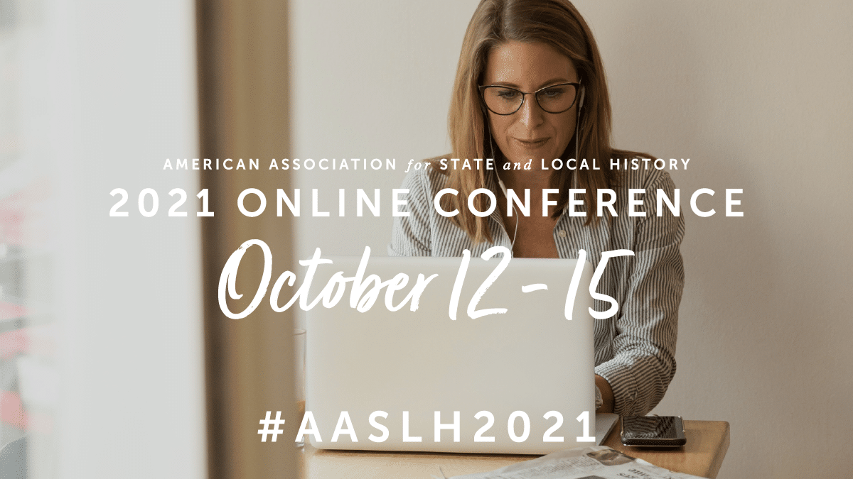 AASLH 2021 Online Conference